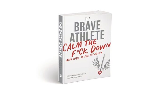 The Brave Athlete by Dr. Simon Marshall and Lesley Paterson The Brave Athlete by Dr. Simon Marshall and Lesley Paterson