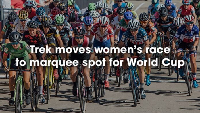180703_Trek moves women’s race to marquee spot for World Cup
